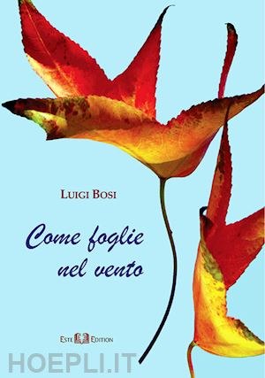 bosi luigi - come foglie nel vento