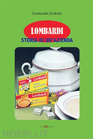 zerbini leonardo - lombardi. storia di un'azienda