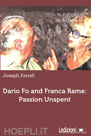 farrell joseph - dario fo and franca rame: passion unspent