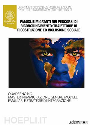 viscomi federica - famiglie migranti nei percorsi di ricongiungimento: traiettorie di ricostruzione e di inclusione sociale