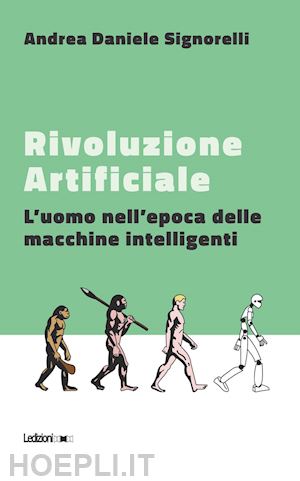 signorelli andrea daniele - rivoluzione artificiale