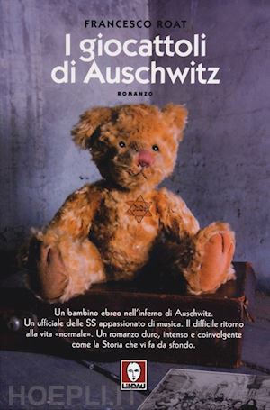 roat francesco - i giocattoli di auschwitz