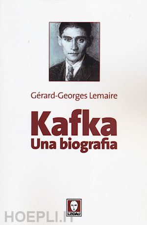 lemaire gerard-georges - kafka una biografia