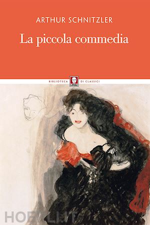 schnitzler arthur - la piccola commedia