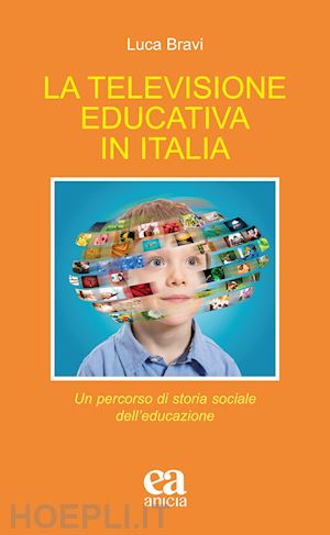 bravi luca - la televisione educativa in italia