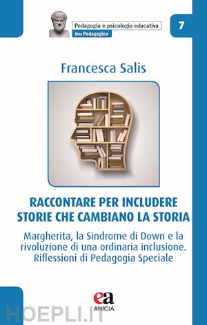 salis francesca - raccontare per includere. storie che cambiano la storia