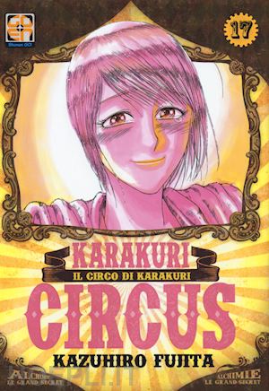 fujita kazuhiro - karakuri circus. vol. 17