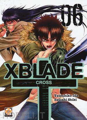ida tatsuhiko; shiki satoshi - x-blade cross. vol. 6