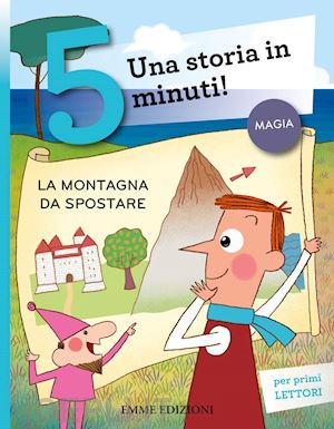 bordiglioni stefano - la montagna da spostare  - una storia in 5 minuti