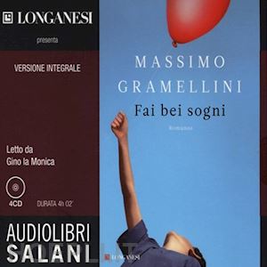 gramellini massimo - fai bei sogni letto da gino la monica. audiolibro. 4 cd audio. ediz. integrale