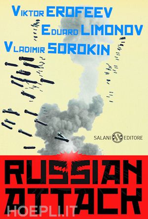 limonov eduard; sorokin vladimir; erofeev viktor - russian attack