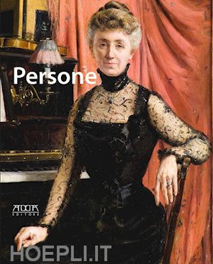 gelao c.(curatore); sisto p.(curatore) - persone. ritratti di uomini, donne e bambini (1850-1950) dalle collezioni pubbliche e private pugliesi. catalogo della mostra (bari, 13 dicembre 2014-31 marzo 2015)