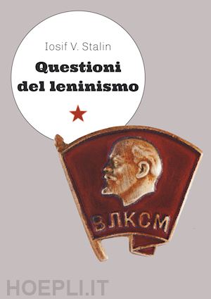 stalin iosif v. - questioni del leninismo