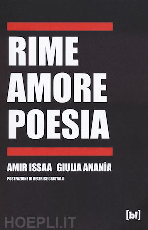 issaa amir; anania giulia; armati c. (curatore) - rime amore poesia