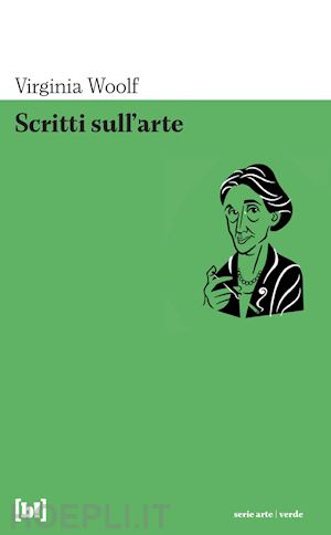 woolf virginia; vozzi e. (curatore) - scritti sull'arte