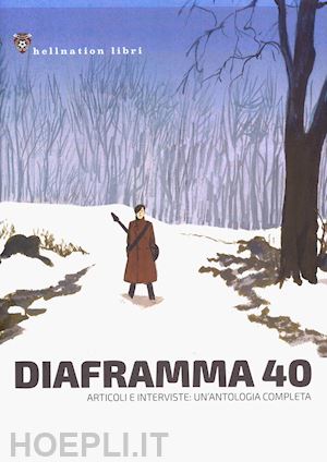 fiumani federico - diaframma 40. articoli e interviste: un'antologia completa