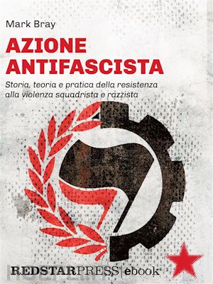 mark bray - azione antifascista