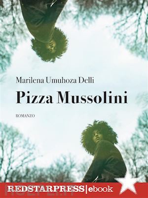marilena umuhoza delli - pizza mussolini