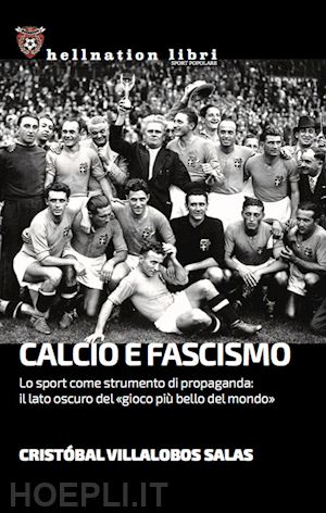 villalobos salas cristobal - calcio e fascismo