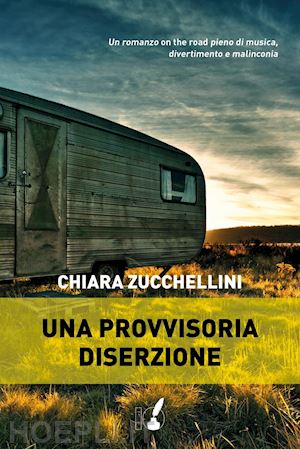 zucchellini chiara - una provvisoria diserzione