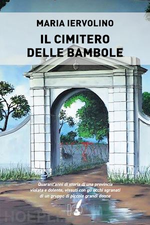 iervolino maria - il cimitero delle bambole