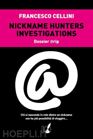 cellini francesco - nickname hunter investigations