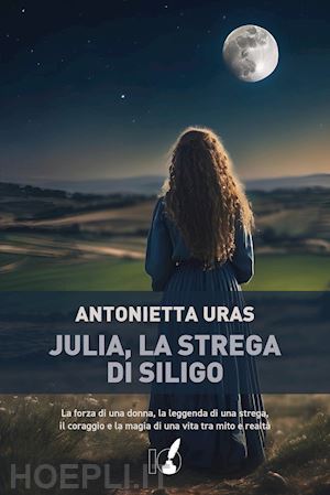 uras antonietta - julia, la strega di siligo