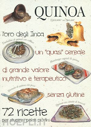 raiser ulrike - quinoa. l'oro degli inca