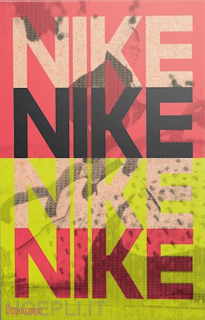 Nike. Better Is Temporary - Grawe Sam  Libro L'ippocampo 09/2022 