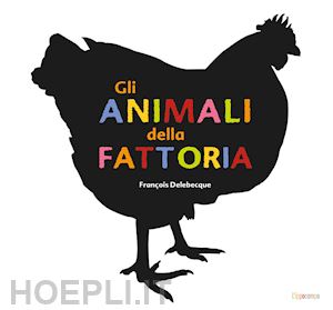 Gli animali. Ediz. illustrata