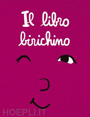 ramadier cedric; bourgeau vincent - il libro birichino