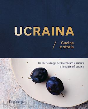 braichenko olena - ucraina. cucina e storia