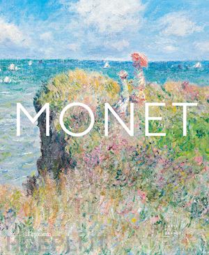 sefrioui anne - monet. l'arte piu' grande