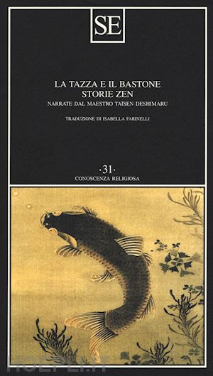deshimaru taïsen - la tazza e il bastone. storie zen narrate dal maestro taisen deshimaru