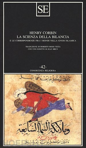 corbin henry - la scienza della bilancia e le corrispondenze fra i mondi nella gnosi islamica
