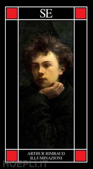 rimbaud arthur - illuminazioni. testo francese a fronte