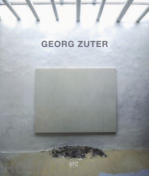 dehò v.(curatore) - georg zuter. catalogo della mostra (bologna, 18 maggio-13 giugno 2019). ediz. a colori