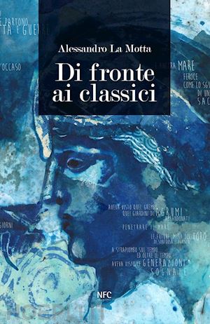 la motta alessandro - di fronte ai classici. alessandro la motta