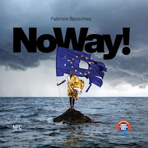 spucches fabrizio - noway! ediz. italiana e inglese