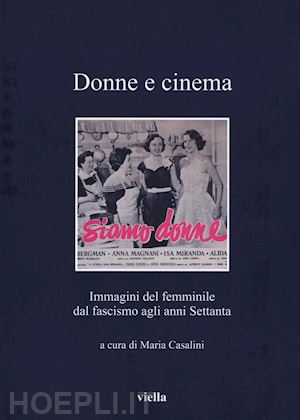 casalini m. (curatore) - donne e cinema