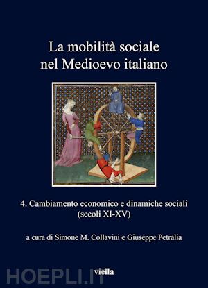 collavini simone, petralia giuseppe (curatore) - la mobilita' sociale nel medioevo italiano