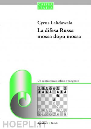 Giocare a scacchi. Mosse e schemi, strategie d'attacco e di difesa