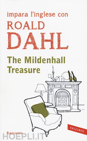 dahl roald - the mildenhall treasure