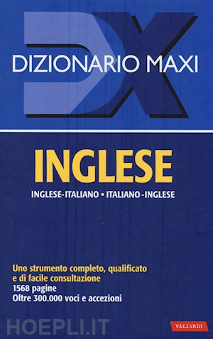aa.vv. - dizionario maxi. inglese. italiano-inglese, inglese-italiano