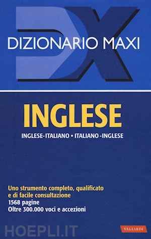aa.vv. - dizionario maxi. inglese. italiano-inglese, inglese-italiano'