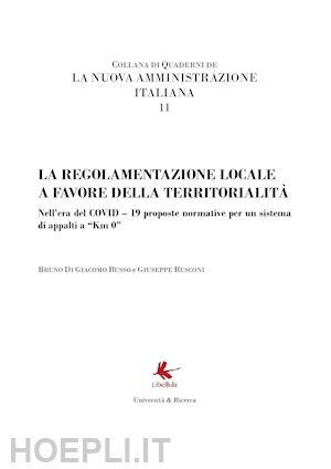 di giacomo russo b.(curatore) - la nuova amministrazione italiana. vol. 11: la regolamentazione locale a favore della territorialità