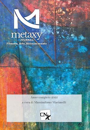 marianelli m.(curatore) - metaxy journal. filosofia, arte, riconoscimento (2022)