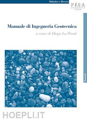 lo presti diego (curatore) - manuale di ingegneria geotecnica vol. 1