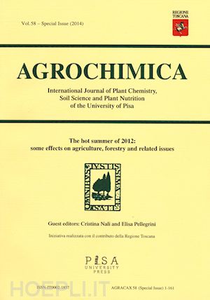 nali c.(curatore); pellegrini e.(curatore) - agrochimica. the hot summer of 2012: some effects on agriculture, forestry and related issues