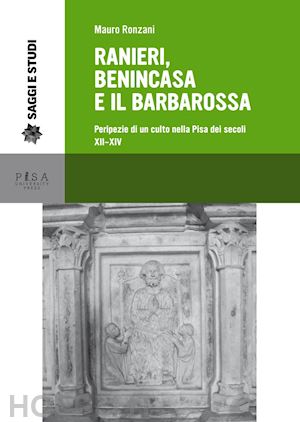 ronzani mauro - ranieri, benincasa e il barbarossa